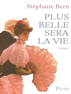 cover image of Plus belle sera la vie